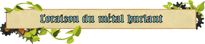 Voici le lien pour télécharger ce précieux manuscrit. L'oraison du métal hurlant